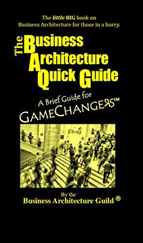 (PDF)The Business Architecture Quick Guide A Brief Guide for GameChangers
