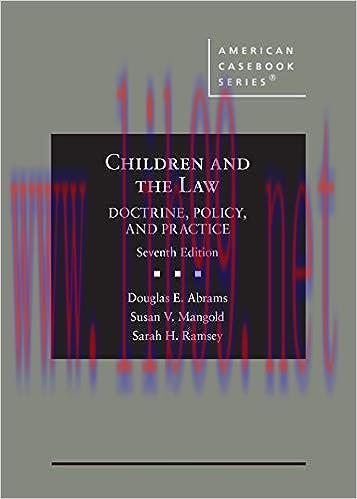[PDF]Children and the Law, Doctrine, Policy, and Practice (American Casebook Series) 7th Editio...