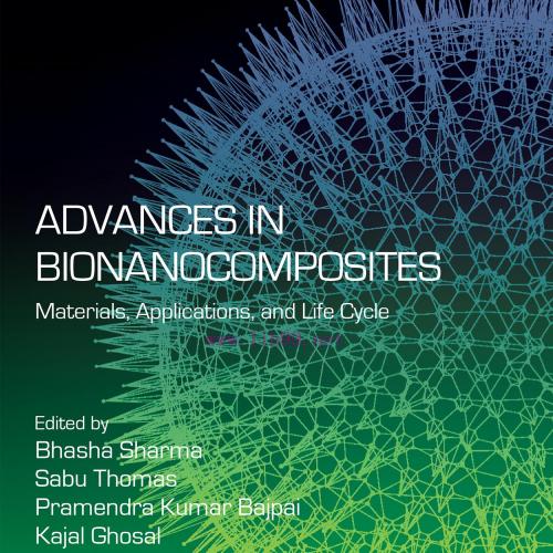 [AME]Advances in Bionanocomposites: Materials, Applications, and Life Cycle (Original PDF)