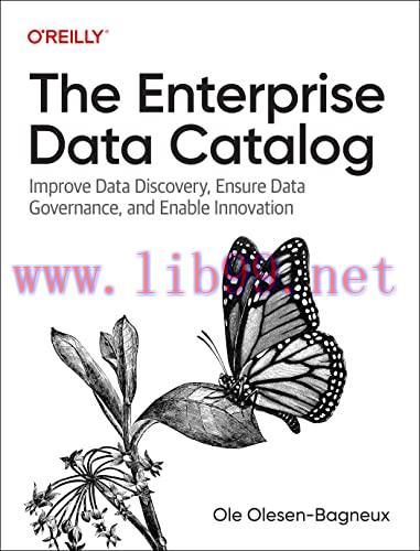 [FOX-Ebook]The Enterprise Data Catalog: Improve Data Discovery, Ensure Data Governance, and Ena...