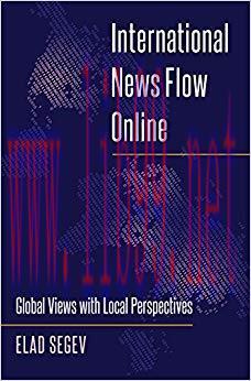 International News Flow Online: Global Views with Local Perspectives (Mass Communication and Jo...