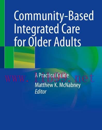 [AME]Community-Based Integrated Care for Older Adults: A Practical Guide (Original PDF)