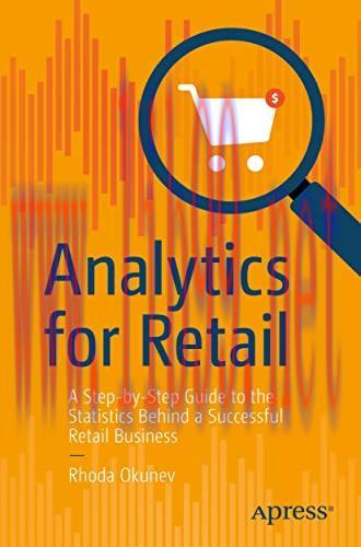 [FOX-Ebook]Analytics for Retail: A Step-by-Step Guide to the Statistics Behind a Successful Ret...
