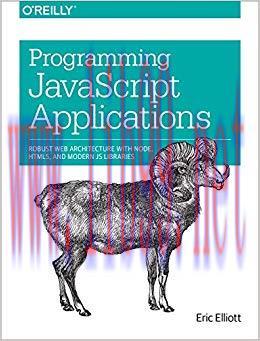 Programming JavaScript Applications: Robust Web Architecture with Node, HTML5, and Modern JS Li...