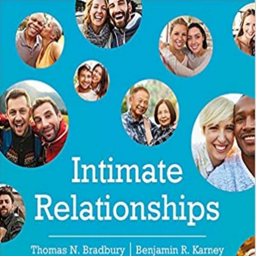 Intimate Relationships (Third Edition) 3rd Edition - Thomas N. Bradbury & Benjamin R. Karney