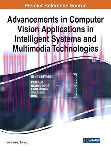 [FOX-Ebook]Advancements in Computer Vision Applications in Intelligent Systems and Multimedia T...
