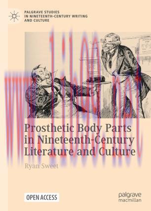 Prosthetic Body Parts in Nineteenth-Century Literature and Culture