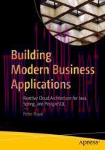 [PDF]Building Modern Business Applications: Reactive Cloud Architecture for Java, Spring, and P...