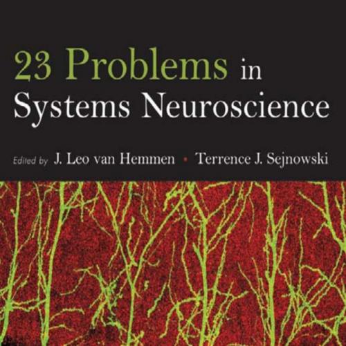 23 Problems in Systems Neuroscience 0195148223