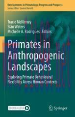 [PDF]Primates in Anthropogenic Landscapes: Exploring Primate Behavioural Flexibility Across Hum...