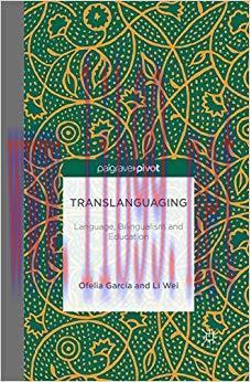 Translanguaging: Language, Bilingualism and Education (Palgrave Pivot) 2014 Edition,