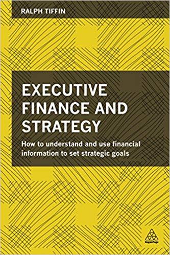 (PDF)Executive Finance and Strategy How to Understand and Use Financial Information to Set Stra...