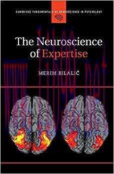 (PDF)The Neuroscience of Expertise (Cambridge Fundamentals of Neuroscience in Psychology) 1st E...