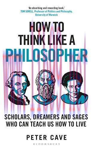 [FOX-Ebook]How to Think Like a Philosopher: Scholars, Dreamers and Sages Who Can Teach Us How t...
