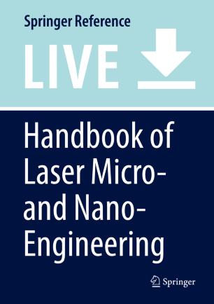 Handbook of Laser Micro- and Nano-Engineering