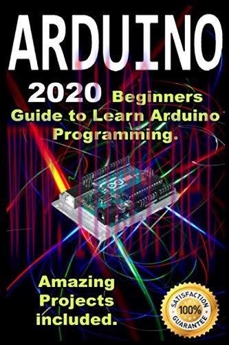 [FOX-Ebook]Arduino: 2020 Beginners Guide to Learn Arduino Programming