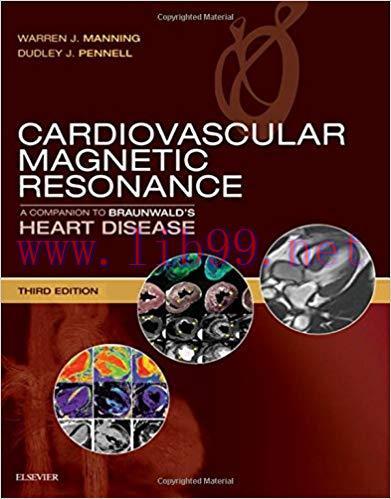 [PDF]Cardiovascular Magnetic Resonance: A Companion to Braunwald&rsquo;s Heart Disease, 3e