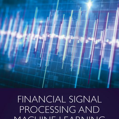 Financial Signal Processing and Machine Learning