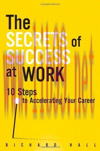 [FOX-Ebook]The Secrets of Success at Work: 10 Steps to Accelerating Your Career