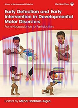 [AME]Early Detection and Early Intervention in Developmental Motor Disorders: From_ Neuroscienc...