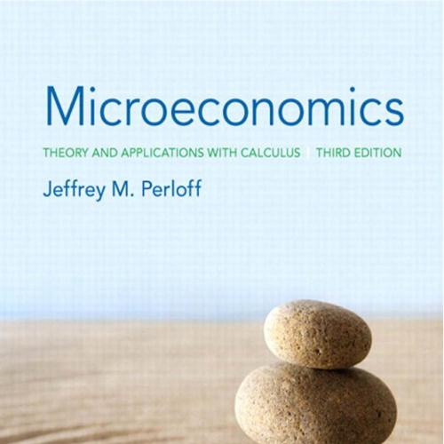 Microeconomics Theory and Applications with Calculus 3rd Edition