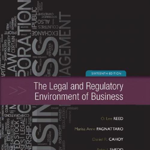 Legal and Regulatory Environment of Business 16th Edition, The