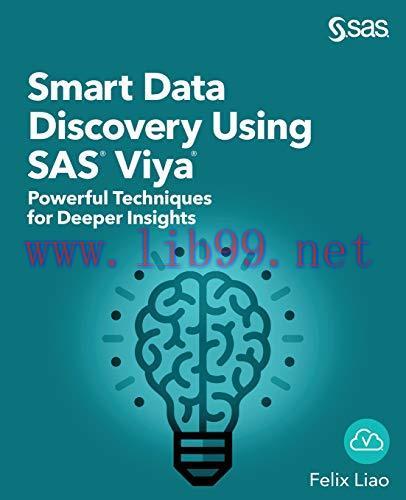 [FOX-Ebook]Smart Data Discovery Using SAS Viya: Powerful Techniques for Deeper Insights