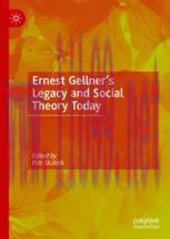 [PDF]Ernest Gellner&rsquo;s Legacy and Social Theory Today