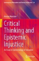 [PDF]Critical Thinking and Epistemic Injustice: An Essay in Epistemology of Education