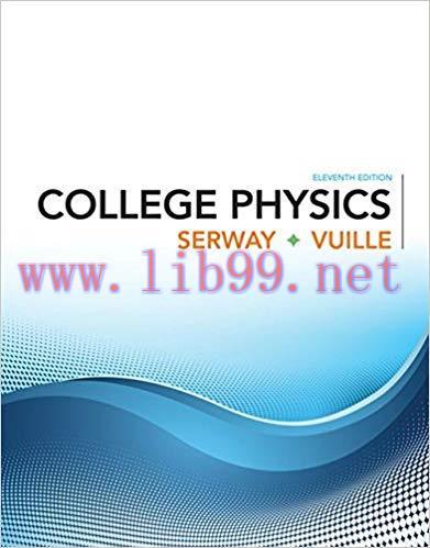 [PDF]College Physics 11th Edition [Raymond A. Serway]