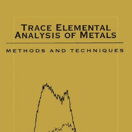 Trace Elemental Analysis of Metals Methods and Techniques - THOMAS R. DULSKI