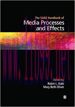 The SAGE Handbook of Media Processes and Effects 1st Edition,