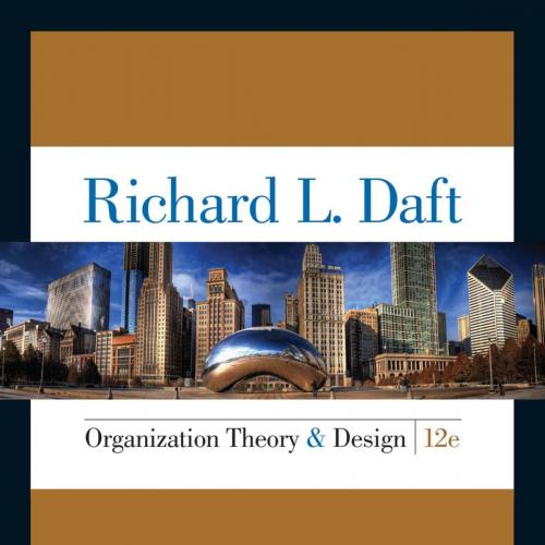 Organization Theory and Design 12th Edition Richard L.Daft