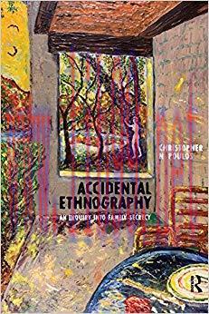 Accidental Ethnography: An Inquiry into Family Secrecy (Writing Lives: Ethnographic Narratives ...