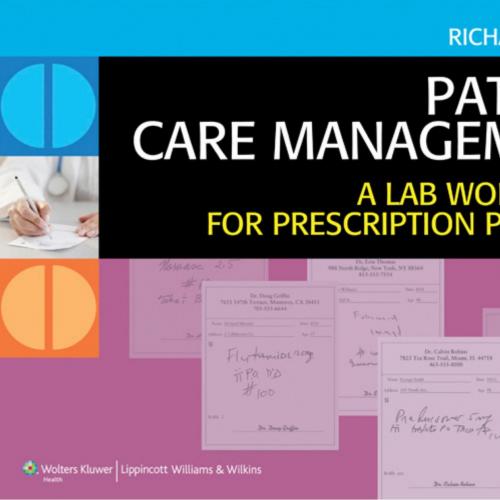 Patient Care Management-A Lab Workbook for Prescription Practice,3e