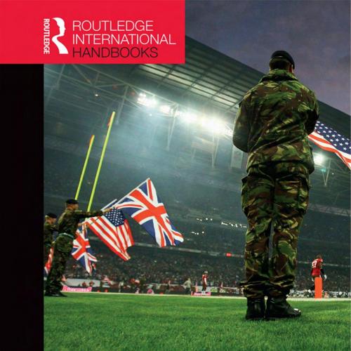 Routledge Handbook of Sport and Politics - Bairner, Alan,Kelly, John,Lee, Jung Woo