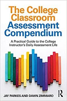 (PDF)The College Classroom Assessment Compendium A Practical Guide to the College Instructor&rsquo;s ...