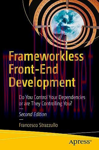 [FOX-Ebook]Frameworkless Front-End Development, 2nd Edition: Do You Control Your Dependencies o...