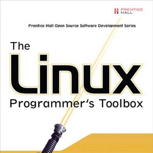 Linux Programmer's Toolbox, The