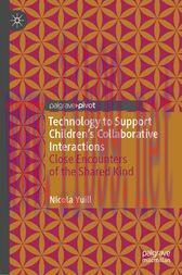 [AME]Technology to Support Children&rsquo;s Collaborative Interactions : Close Encounters of the Shar...