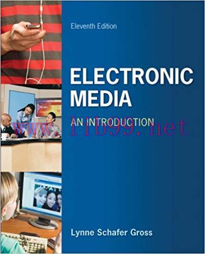 Electronic Media: An Introduction 11th Edition,