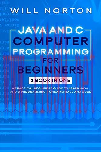 [FOX-Ebook]Java and C computer programming for beginners: 2 BOOK IN ONE A practical beginners g...
