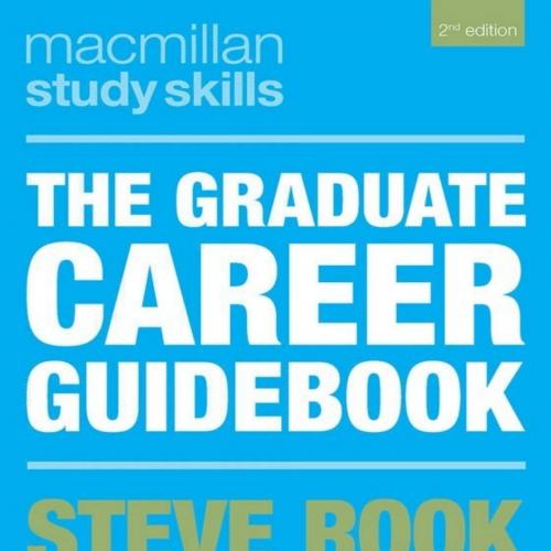 Graduate Career Guidebook (Macmillan Study Skills) 2nd Edition Steve Rook, The - Steve Rook