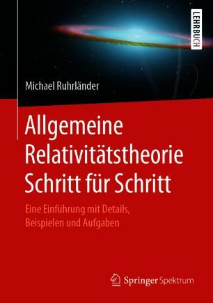Allgemeine Relativit&auml;tstheorie Schritt f&uuml;r Schritt