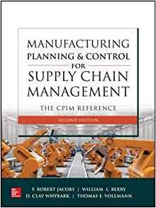 Manufacturing Planning and Control for Supply Chain Management The CPIM Reference