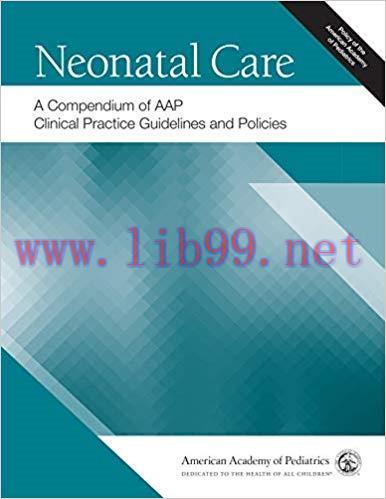 [PDF]Neonatal Care A Compendium of AAP Clinical Practice Guidelines and Policies