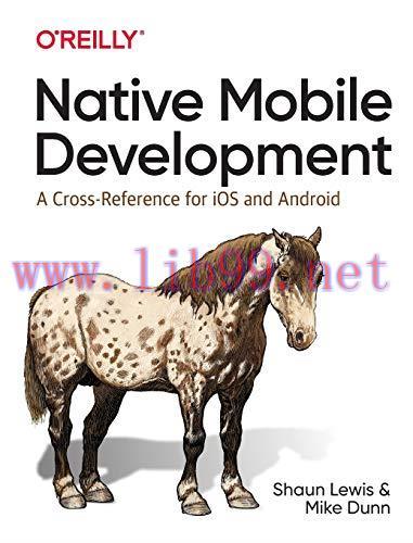[FOX-Ebook]Native Mobile Development: A Cross-Reference for iOS and Android