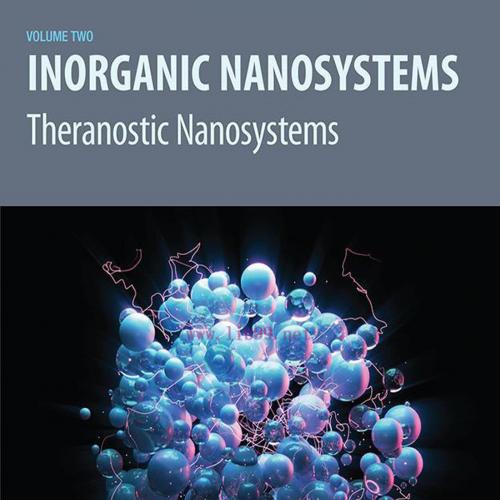 [AME]Inorganic Nanosystems: Theranostic Nanosystems, Volume 2 (Original PDF)