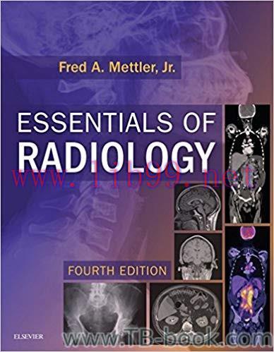 Essentials of Radiology 4th Edition by Fred A. Mettler