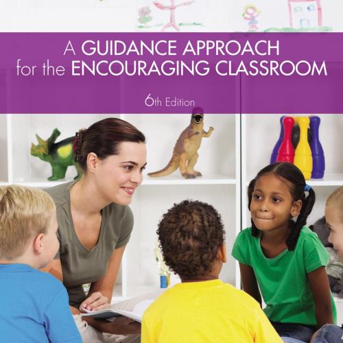 Guidance Approach for the Encouraging Classroom, A
